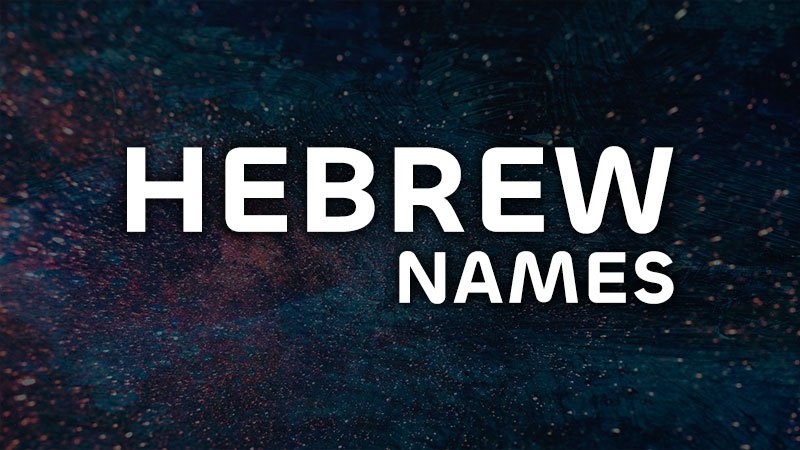 Hebrew Names